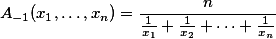 https://img.abakbot.ru/cgi-bin/mathtex.cgi?A_{-1}(x_1, \ldots, x_n) =\frac{n}{\frac{1}{x_1}+\frac{1}{x_2}+\cdots+\frac{1}{x_n}}
